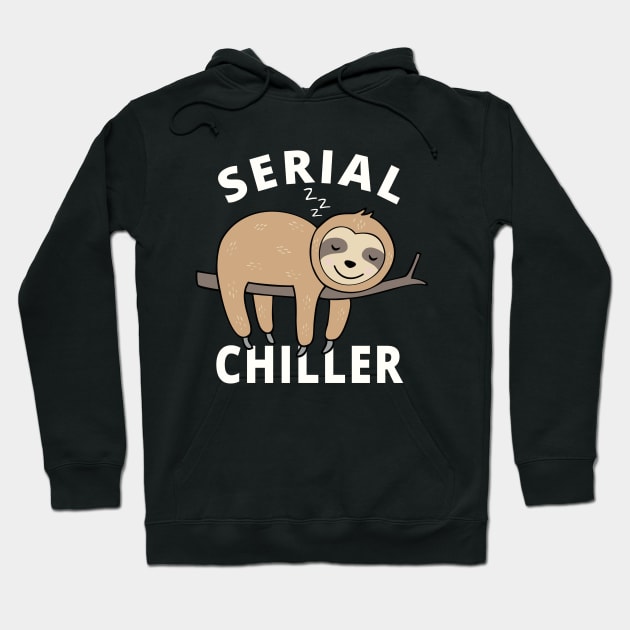 Funny Sloth Pun Sleep Shirt Serial Chiller Hoodie by FloraLi